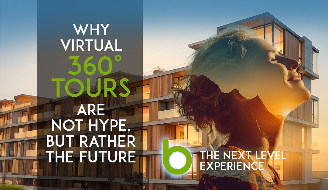 Why virtual 360° tours are not a hype but the future
